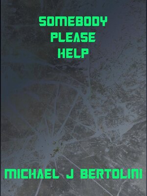 cover image of Somebody Please Help